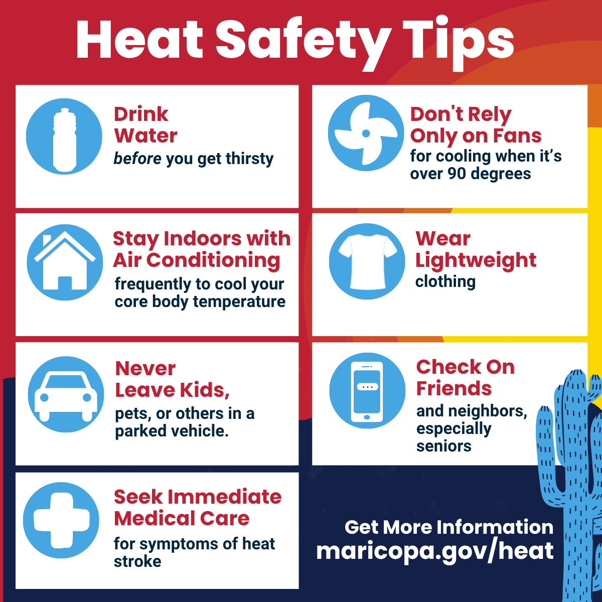 Heat Safety Tips: hydrate, avoid fans over 90°F, stay cool indoors, wear light clothes, never leave kids in cars.